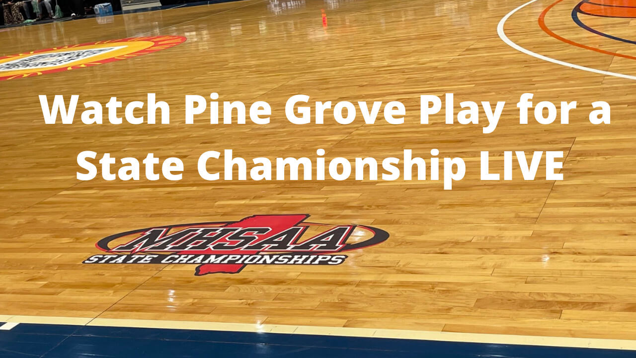 Watch Pine Grove Play for a State Chamionship LIVE